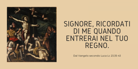 Signore, ricordati di me quando entrerai nel tuo regno.