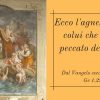 Ecco l'agnello di Dio, colui che toglie il peccato del mondo