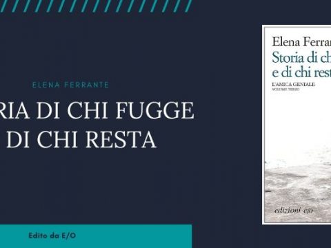 Elena Ferrante con Storia di chi fugge e di chi resta