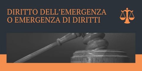 Diritto dell’emergenza o emergenza di diritti
