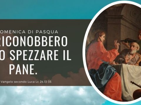 Vangelo e Meditazione della III DOMENICA di Pasqua