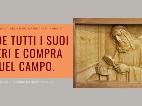 Vangelo e Meditazione della XVII Domenica del Tempo Ordinario Anno A