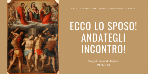 Vangelo e Meditazione della XXXII Domenica del Tempo Ordinario Anno A