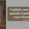 Vangelo e Meditazione della I^ DOMENICA DI AVVENTO – ANNO B