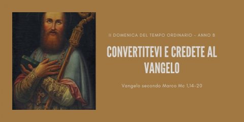 Vangelo e Meditazione della III Domenica del Tempo Ordinario – Anno B