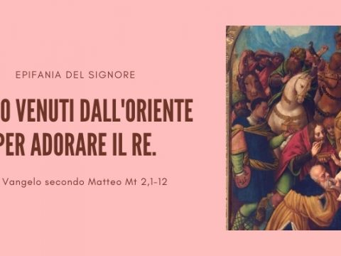 Vangelo e Meditazione dell'EPIFANIA DEL SIGNORE