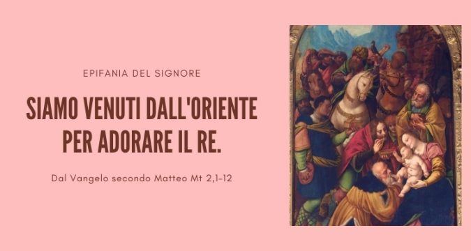 Vangelo e Meditazione dell'EPIFANIA DEL SIGNORE