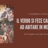 Vangelo e Meditazione della seconda domenica dopo Natale