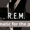 Un disco d'eccellenza: Automatic for the people dei R.E.M