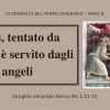 Vangelo e Meditazione della I Domenica di Quaresima – Anno B