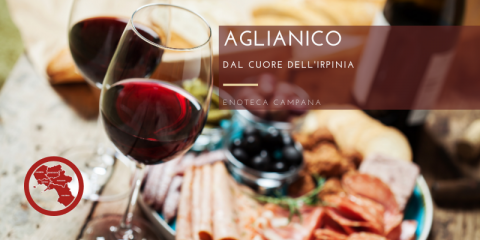 Vino Aglianico dal cuore dell’Irpinia