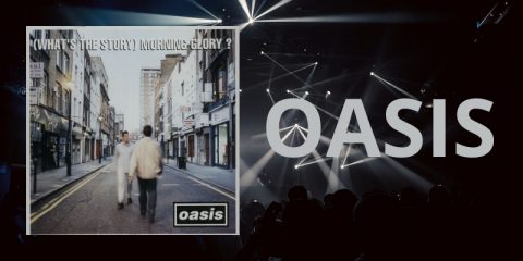 Il grande capolavoro degli Oasis: (What's the story) Morning Glory?