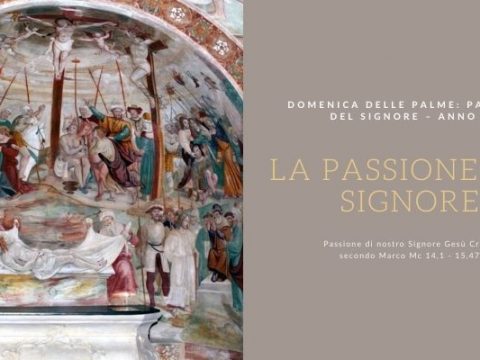 Vangelo e Meditazione della Domenica delle Palme: Passione del Signore