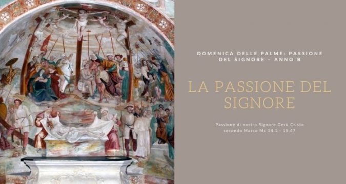 Vangelo e Meditazione della Domenica delle Palme: Passione del Signore