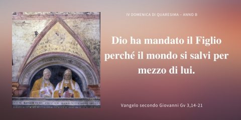 Vangelo e meditazione della IV Domenica di Quaresima – Anno B