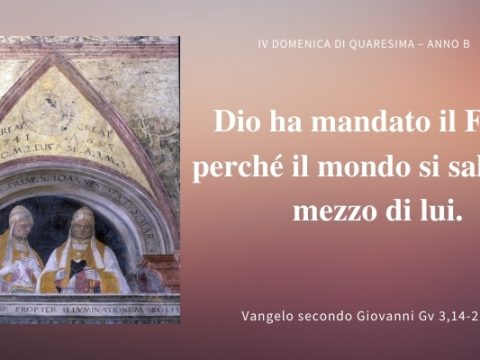 Vangelo e meditazione della IV Domenica di Quaresima – Anno B