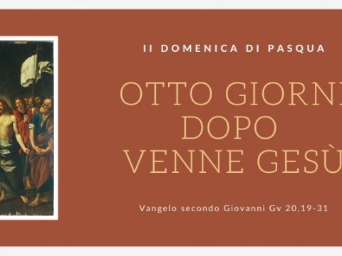 Vangelo e Meditazione della II DOMENICA DI PASQUA – ANNO B