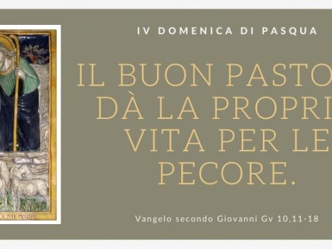 Vangelo e Meditazione della IV DOMENICA DI PASQUA – ANNO B