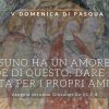 Vangelo e Meditazione della VI DOMENICA DI PASQUA – ANNO B