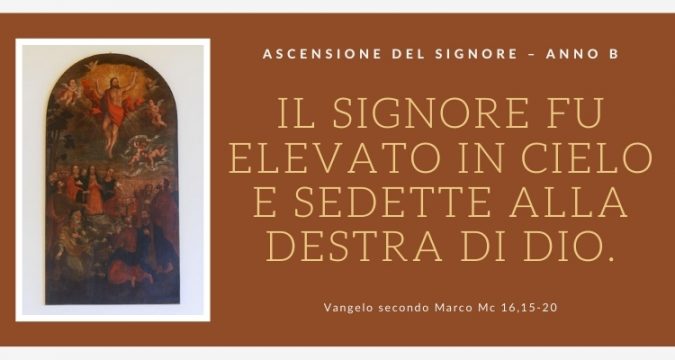 Vangelo e Meditazione dell'ASCENSIONE DEL SIGNORE – ANNO B