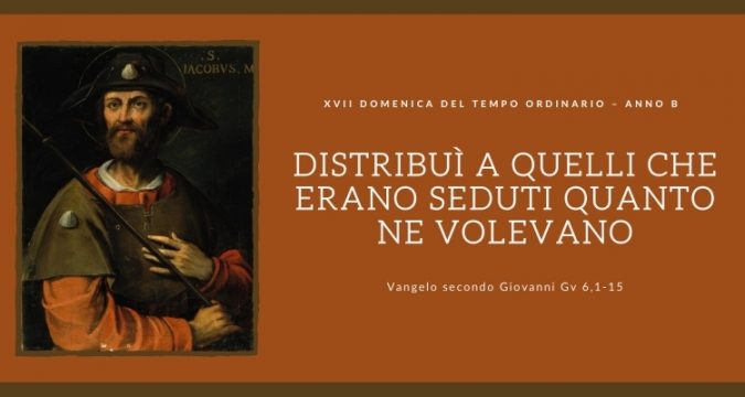 Vangelo e Meditazione dell XVII Domenica del Tempo Ordinario Anno B