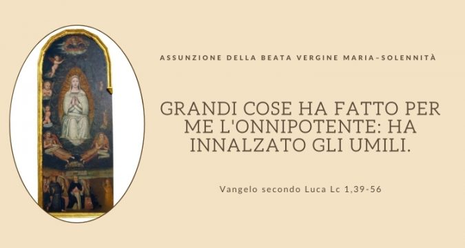 Vangelo e Meditazione della Solennità ASSUNZIONE B. V. MARIA