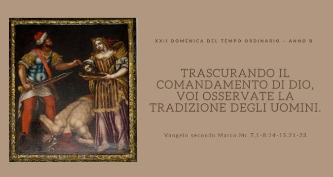 Vangelo e Meditazione della XXII Domenica del Tempo Ordinario Anno B