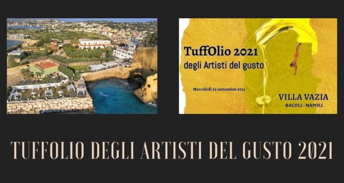 TuffOlio degli Artisti del gusto a Villa Vazia di Bacoli