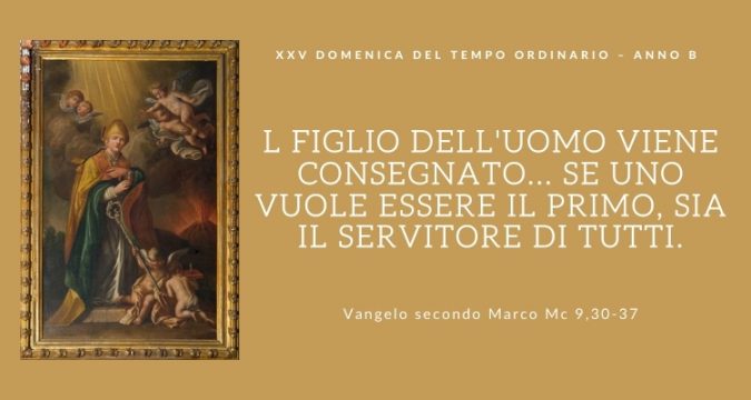 Vangelo e Meditazione della XXV Domenica del Tempo Ordinario Anno B acura di Don Giacomo Equestre.