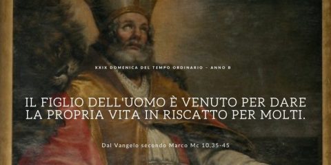 Vangelo e Meditazione della XXIX DOMENICA DEL T.O. – ANNO B