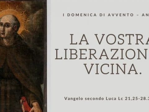 Vangelo e Meditazione I DOMENICA DI AVVENTO – ANNO C