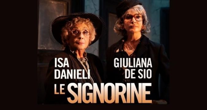 Isa Danieli e Giuliana De Sio sono “Le signorine“