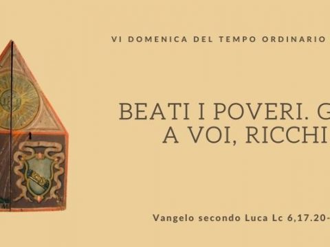 Vangelo e Meditazione della VI Domenica del T. O. Anno C