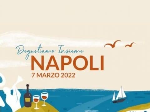 Degustiamo Insieme Napoli: Al Via Il Ricco Calendario 2022