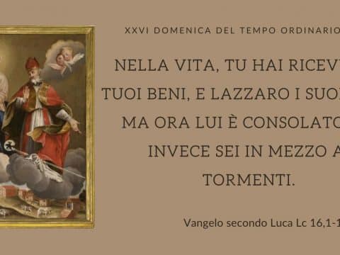 Vangelo e meditazione della XXVI DOMENICA DEL T. O.–ANNO C