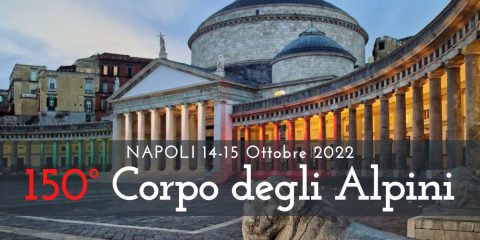 Gli Alpini celebrano il 150° Compleanno a Napoli, città dove sono nati