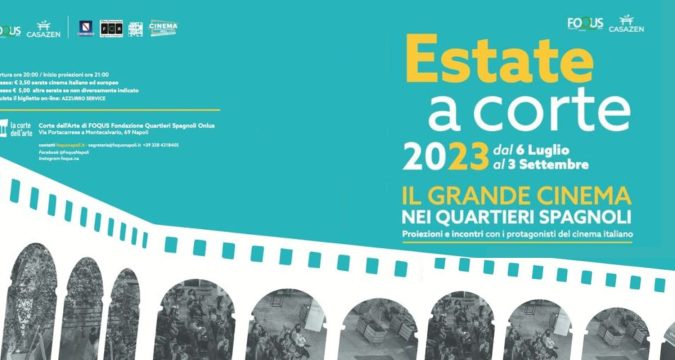 Estate a Corte, rassegna di cinema italiano e internazionale ai Quartieri Spagnoli