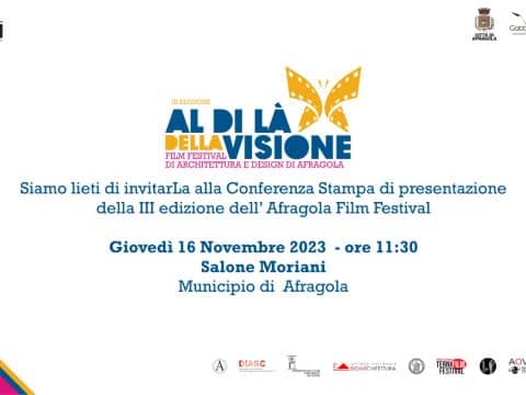 Afragola Film Festival, Al di là della Visione, dal 22 al 25 novembre