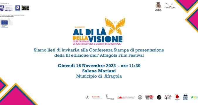 Afragola Film Festival, Al di là della Visione, dal 22 al 25 novembre