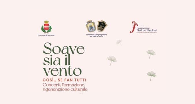 “Soave sia il vento Così… se fan tutti”, concerto per la Domenica delle Palme a Sorrento