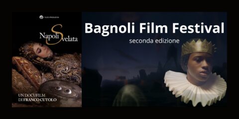 Bagnoli Film Festival seconda edizione, al via con "Desiré" e "Napoli s-velata"
