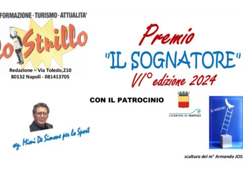 Premio il Sognatore VI edizione, a Villa Domi Napoli il 24 aprile