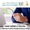 Fake News e Social: il Convegno a Como per Difendersi dalla Disinformazione