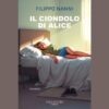 "Il ciondolo di Alice": Il nuovo romanzo di Filippo Nanni svela i segreti di una morte troppo silenziosa