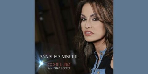 Annalisa Minetti e Danny Losito - Cover singolo "Come il Jazz"