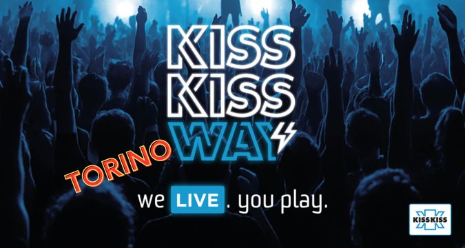 Concerto gratuito Kiss Kiss Way a Torino