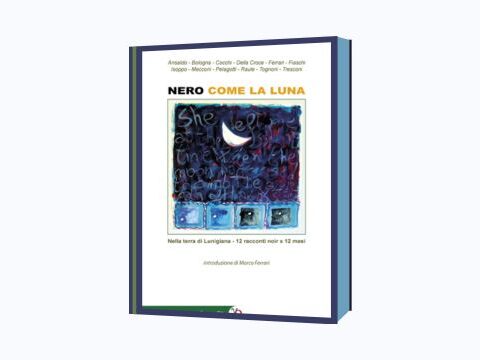 Nero come la Luna - Copertina dell'antologia noir ambientata in Lunigiana a cura di Beppe Mecconi, Gammarò Edizioni