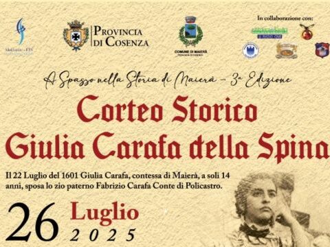 Corteo Storico Giulia Carafa della Spina a Maierà 2025 – costumi rinascimentali e sfilata nel centro storico