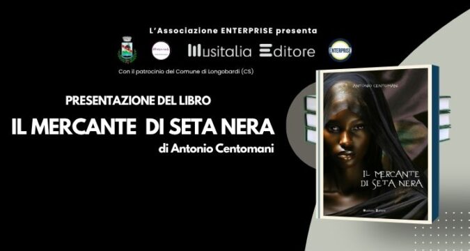 Antonio Centomani presenta Il mercante di seta nera a Longobardi