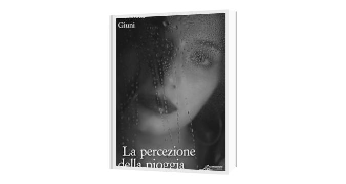 La percezione della pioggia di Marinella Giuni